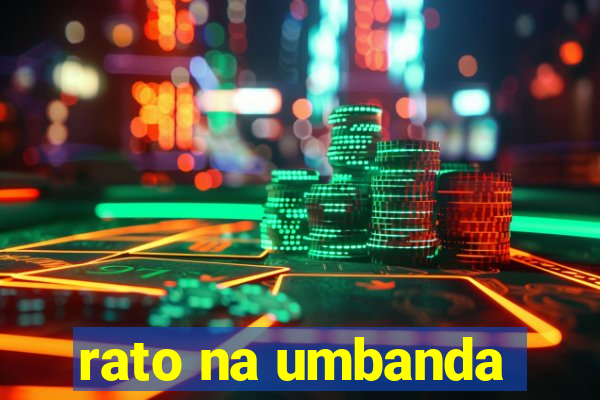 rato na umbanda